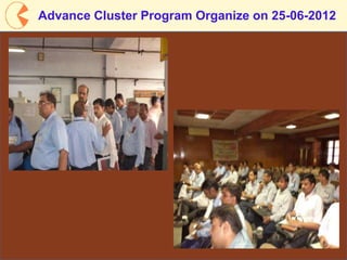 18
Advance Cluster Program Organize on 25-06-2012
 