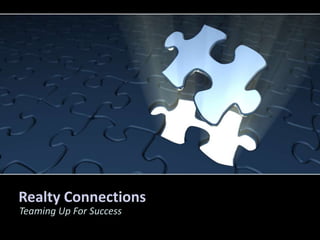 Realty Connections	 Teaming Up For Success 