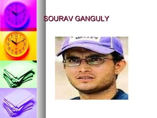 SOURAV GANGULY 