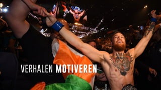 VERHALEN MOTIVEREN
 
