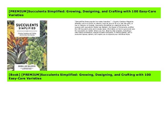 Premium Succulents Simplified Growing Designing And Crafting With