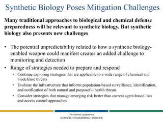 Synthetic Biology Poses Mitigation Challenges
Many traditional approaches to biological and chemical defense
preparedness ...