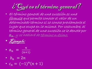 ¿Qué es el término general?¿Qué es el término general?
 