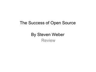 The Success of Open Source  By Steven Weber  Review 