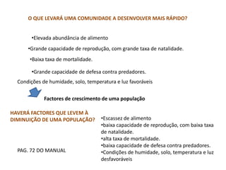 Condições para aparecimento/desenvolvimento novas espéciesCOMUNIDADE PIONEIRA