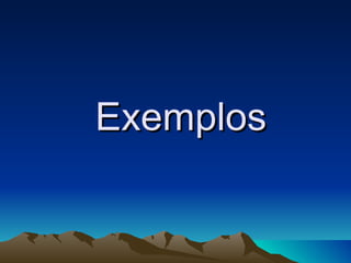 Exemplos 