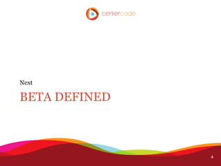 Next

BETA DEFINED



               4
 