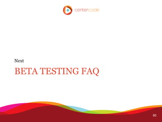 Next

BETA TESTING FAQ



                   60
 