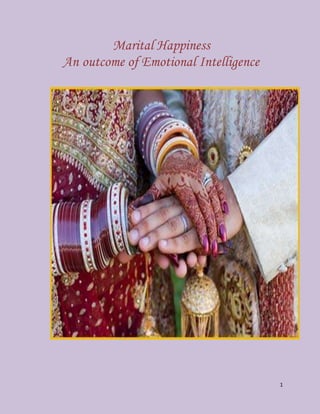1
Marital Happiness
An outcome of Emotional Intelligence
 