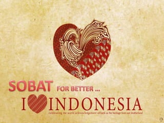 SOBAT FOR BETTER … 