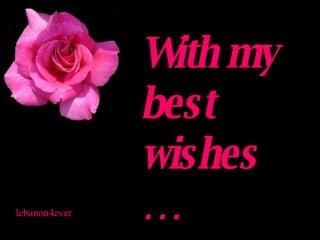 With my best wishes… lebanon4ever 