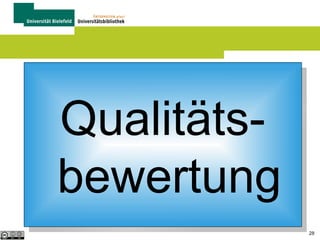 Q
Zu viele Treffer?

 Fehlerhafte Wortkorrektur oder -filterung?
 Phrasensuche, „Wortwörtliche“ Suche
 Weitere Suchbegriffe, Synonyme, weniger
allgemeine Suchbegriffe
 Suche auf eine Sprache einschränken
 Zu wenig wissenschaftliche Seiten?
 Spezialsuchmaschinen nutzen!
28

 