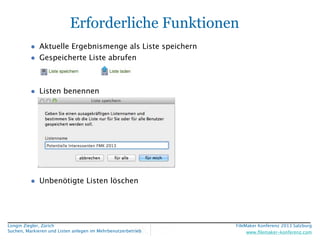 FMK 2013 Suchen, markieren und Listen, Mehrbenutzer , Longin Ziegler Slide 16