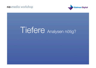 Tiefere Analysen nötig?
 