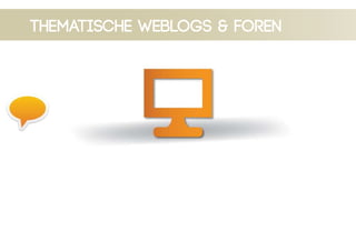 thematische weblogs & foren
 