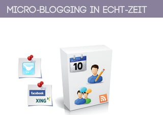 Micro-Blogging in Echt-Zeit
 