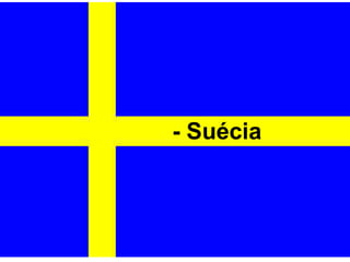 - Suécia 