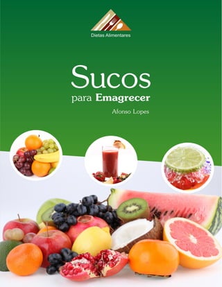 Sucos Para Emagrecer Site Oficial: http://dietas-alimentares.com.br
Todos os direitos reservados © 2014 – Dietas-Alimentares 1
 