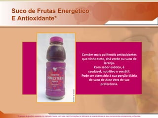Suco de Frutas Energético
E Antioxidante*




                                                                            ...