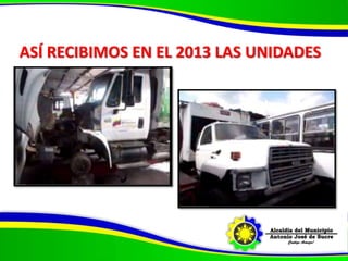 ASÍ RECIBIMOS EN EL 2013 LAS UNIDADES