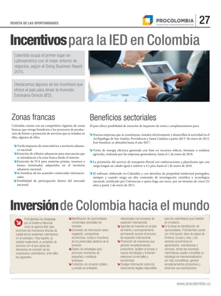 27REVISTA DE LAS OPORTUNIDADES
www.procolombia.co
Incentivospara la IED en Colombia
Inversiónde Colombia hacia el mundo
Zo...