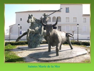Saintes Marie de la Mer 