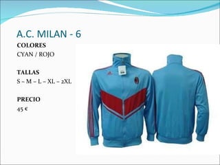 A.C. MILAN - 6 COLORES CYAN / ROJO TALLAS S – M – L – XL – 2XL PRECIO 45 € 