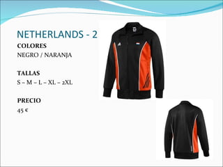 NETHERLANDS - 2 COLORES NEGRO / NARANJA TALLAS S – M – L – XL – 2XL PRECIO 45 € 