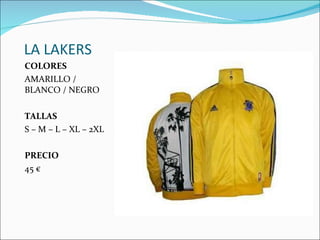 LA LAKERS  COLORES AMARILLO / BLANCO / NEGRO TALLAS S – M – L – XL – 2XL PRECIO 45 € 