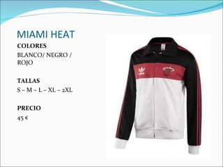 MIAMI HEAT COLORES BLANCO/ NEGRO / ROJO TALLAS S – M – L – XL – 2XL PRECIO 45 € 