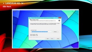  LANGKAH KE-14 :
Klik Next.
 