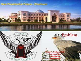 2/12/2015 SUDAN REPORT PRESENTATION 11
Sudan’s National Bird
Secretary Bird
(Sagittarius
serpentarius)
Emblem
 