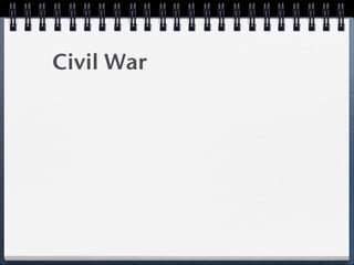 Civil War
 