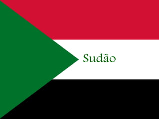 Sudão
 