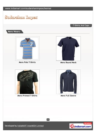- T-Shirts And Caps -


Mens Wears:




         Mens Polo T-Shirts     Mens Round Neck




        Mens Printed T-Shirts ...
