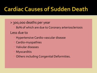 > 300,000 deaths per year
  ▪ 80% of which are due to Coronary arterioscleriosis
Less due to
  ▪   Hypertensive Cardio-vascular disease
  ▪   Cardio-myopathies
  ▪   Valvular diseases
  ▪   Myocarditis
  ▪   Others including Congenital Deformities.
 