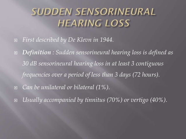 Sudden Sensorineural Hearing Loss | PPTX