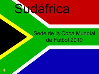 Sudáfrica Sede de la Copa Mundial de Futbol 2010 