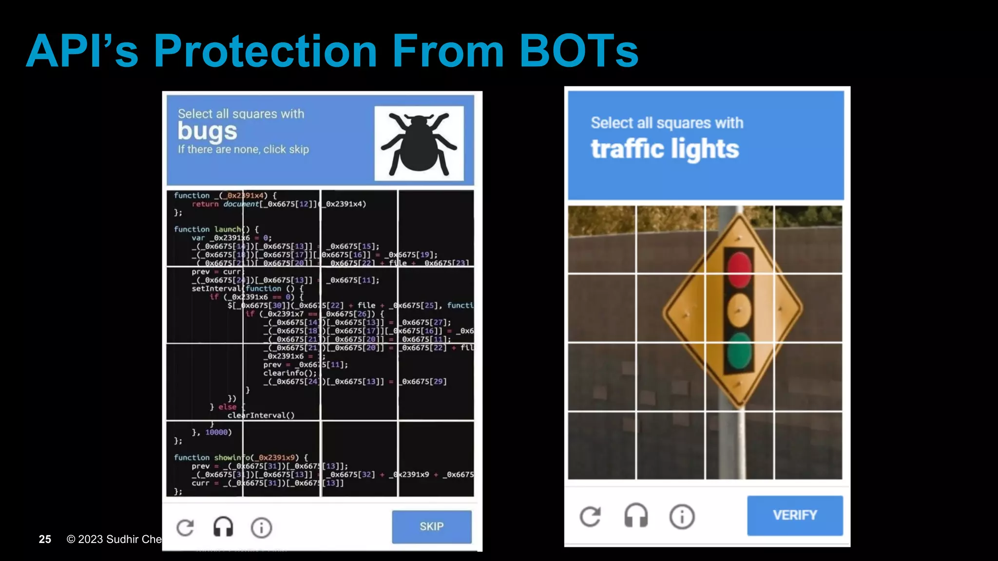 © 2023 Sudhir Chepeni
25
API’s Protection From BOTs
 