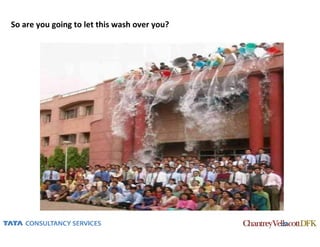 So are you going to let this wash over you?




                                              27
 