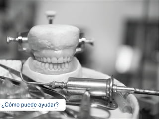 ¿Cómo puede ayudar?
 