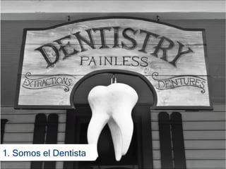1. Somos el Dentista
 