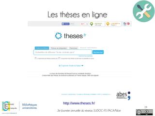 3e Journée annuelle du réseau SUDOC-PS PACA/Nice
39
Les thèses en ligne
http://www.theses.fr/
 