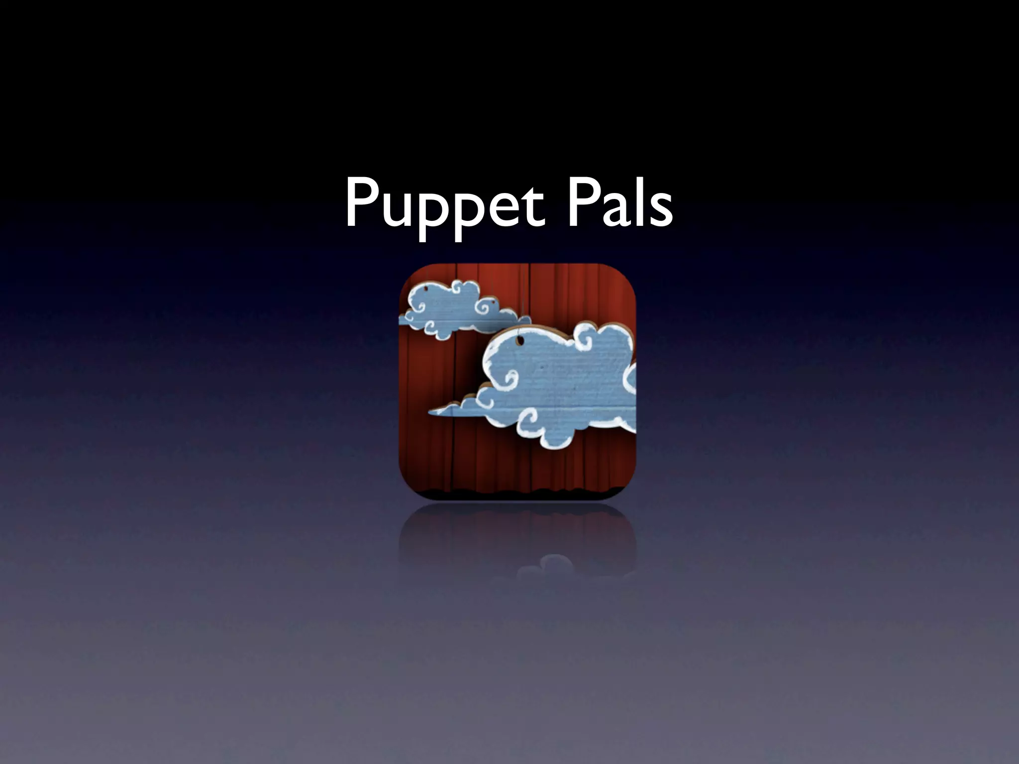 Puppet Pals
 