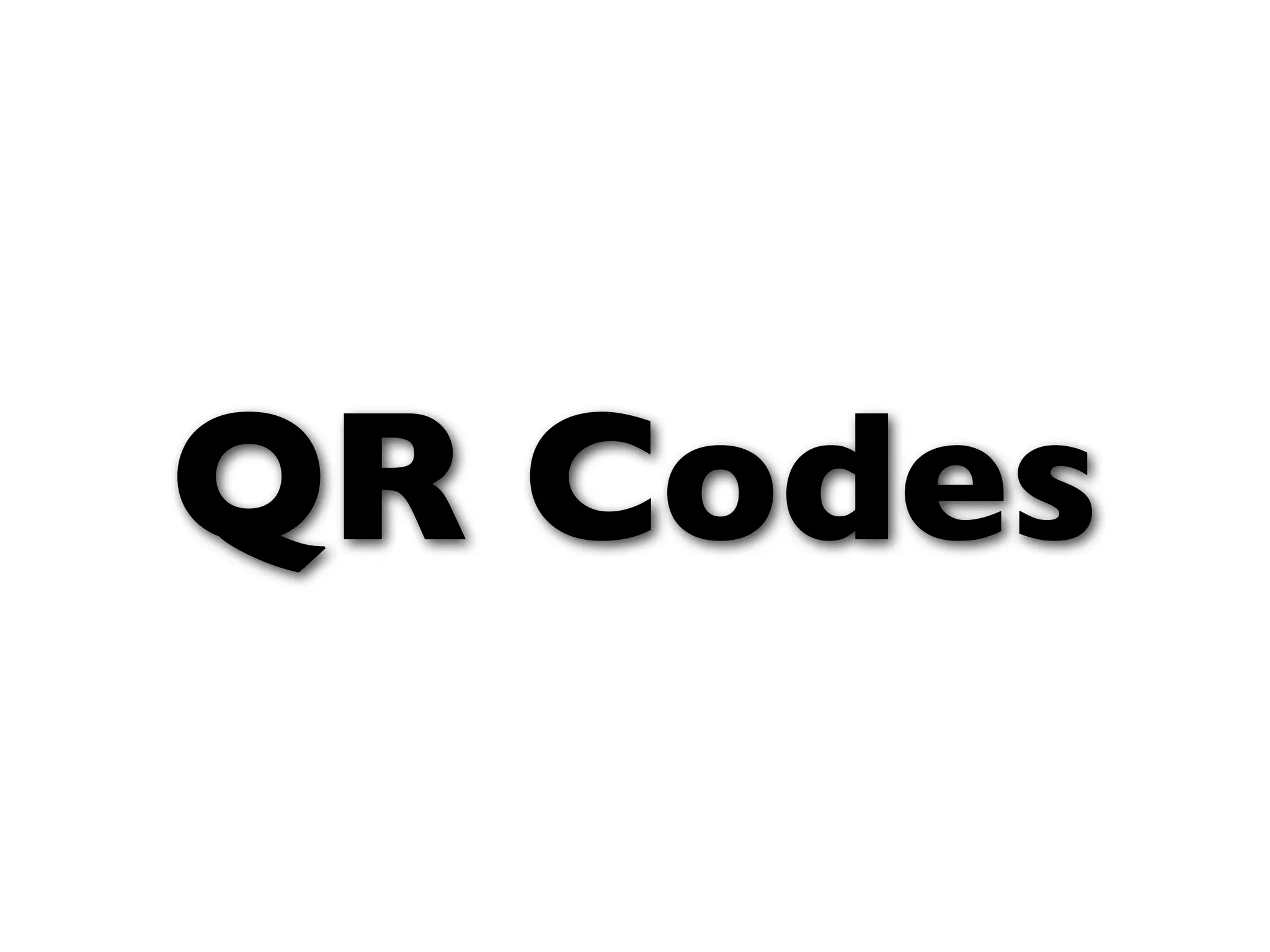 QR Codes
 
