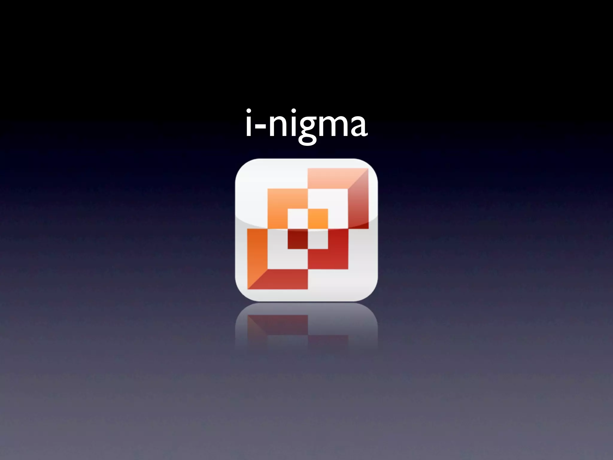 i-nigma
 