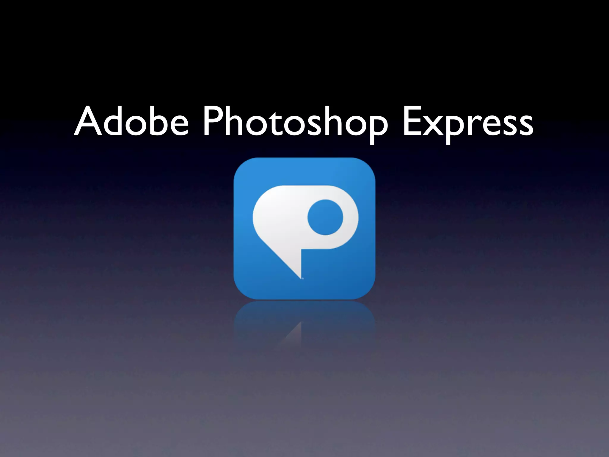 Adobe Photoshop Express
 