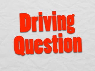 Dr iving
Que  stion
 