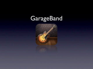 GarageBand
 