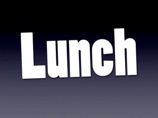 Lunch
 